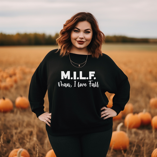 M.I.L.F Man I love Fall Sweatshirt