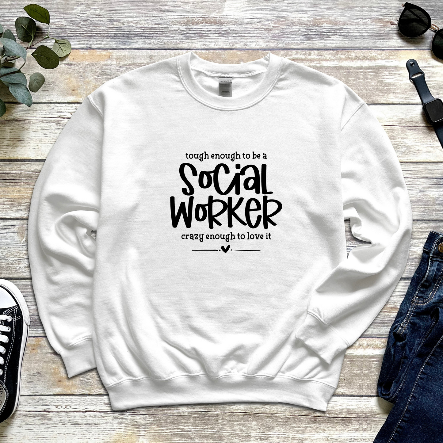 Tough enough to be a SOCIAL WORKER crazy enough to LOVE IT!